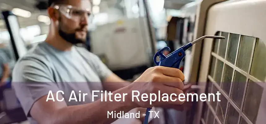 AC Air Filter Replacement Midland - TX