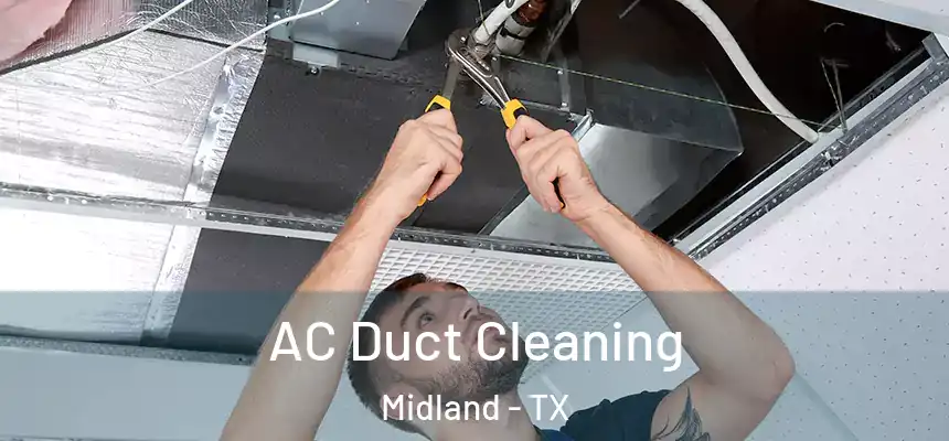 AC Duct Cleaning Midland - TX